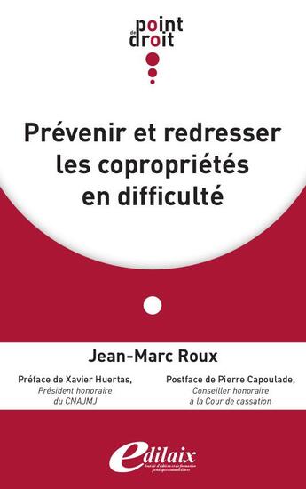 Couverture du livre « Prévenir et guérir les copropriétés en difficulté » de Jean-Marc Roux aux éditions Edilaix