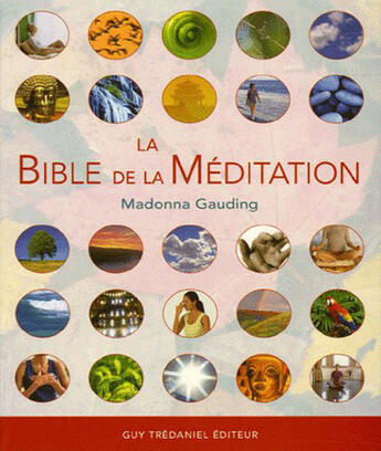 Couverture du livre « La bible de la meditation » de Madonna Gauding aux éditions Guy Trédaniel