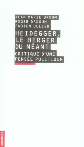Couverture du livre « Heidegger, Le Berger Du Neant » de Brohm, Dadoun, Ollie aux éditions Homnispheres