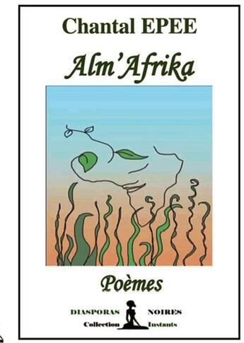 Couverture du livre « Alm'Afrika » de Chantal Epee aux éditions Diasporas Noires