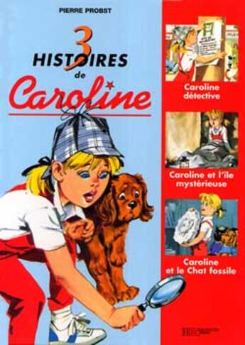 Couverture du livre « Trois Histoires De Caroline » de Probst-P aux éditions Hachette