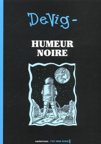 Couverture du livre « Humeur noire » de De Vig aux éditions Casterman