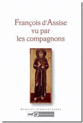 Couverture du livre « François d'Assise vu par les compagnons » de  aux éditions Cerf