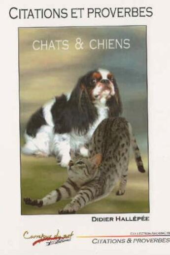 Couverture du livre « Chats & chiens » de Didier Hallepee aux éditions Carrefour Du Net