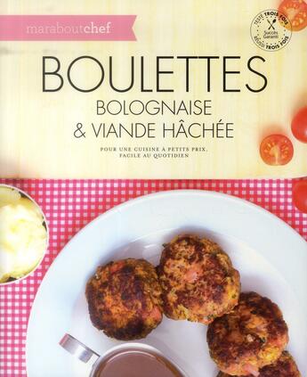 Couverture du livre « Boulettes, bolognaise & viande hâchée » de  aux éditions Marabout