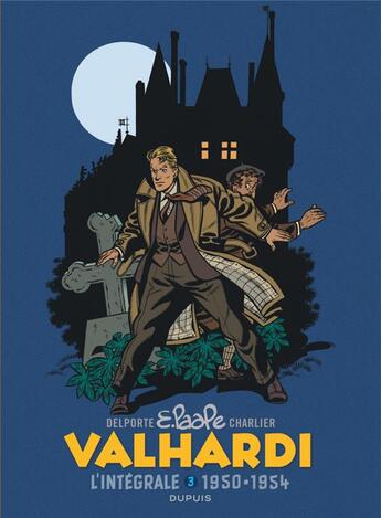 Couverture du livre « Valhardi : Intégrale vol.3 : 1950-1954 » de Jean-Michel Charlier et Yvan Delporte et Eddy Paape aux éditions Dupuis