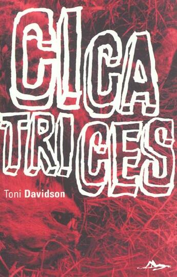 Couverture du livre « Cicatrices » de Toni Davidson aux éditions Au Diable Vauvert