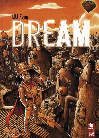 Couverture du livre « Dream t.1 » de Feng Liu aux éditions Xiao Pan