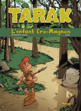 Couverture du livre « Tarak, l'enfant Cro Magnon » de Jopa et Benjamin Leduc aux éditions Milathea