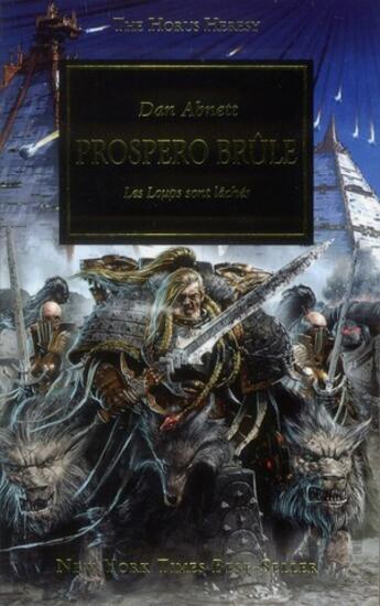 Couverture du livre « Warhammer 40.000 - the Horus Heresy Tome 15 : Prospero brûle, les loups sont lâchés » de Dan Abnett aux éditions Black Library