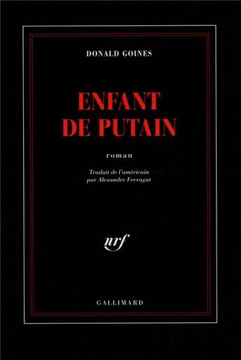 Couverture du livre « Enfant de putain » de Donald Goines aux éditions Gallimard