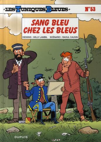 Couverture du livre « Les Tuniques Bleues Tome 53 : sang bleu chez les bleus » de Raoul Cauvin et Willy Lambil aux éditions Dupuis