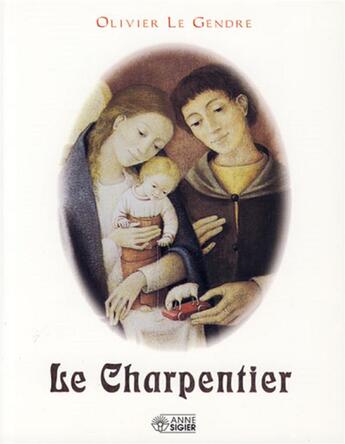 Couverture du livre « Le charpentier » de Olivier Le Gendre aux éditions Mediaspaul