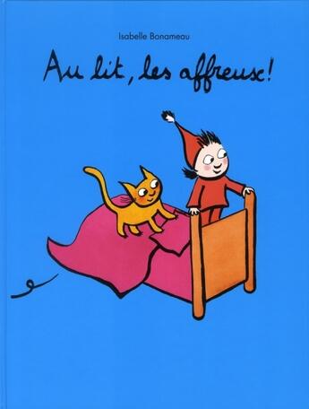 Couverture du livre « Au lit, les affreux ! » de Isabelle Bonameau aux éditions Ecole Des Loisirs