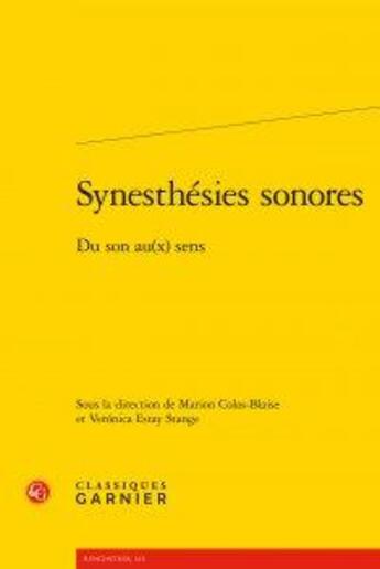Couverture du livre « Synesthésies sonores ; du son au(x) sens » de  aux éditions Classiques Garnier
