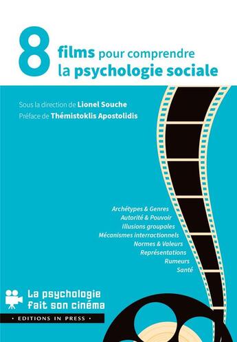 Couverture du livre « 8 films pour comprendre la psychologie sociale » de Lionel Souche aux éditions In Press