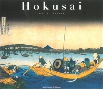 Couverture du livre « Hokusai » de Matthi Forrer aux éditions Bibliotheque De L'image
