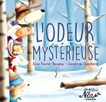 Couverture du livre « L'odeur mystérieuse » de Sandrine Guichard et Elsa Faure-Pompey aux éditions Nla Creations