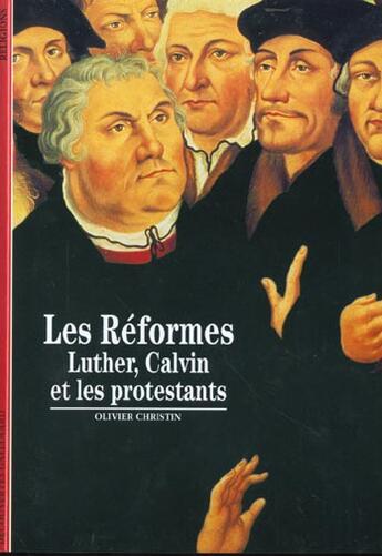 Couverture du livre « Les reformes - luther, calvin et les protestants » de Olivier Christin aux éditions Gallimard