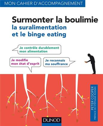 Couverture du livre « Surmonter la boulimie, la suralimentation et le binge eating » de Peter Cooper aux éditions Dunod