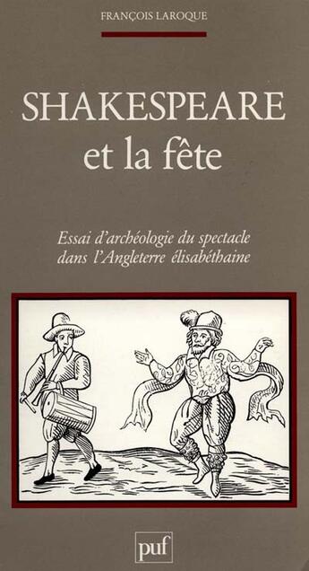 Couverture du livre « Shakespeare et la fete » de Francois Laroque aux éditions Puf