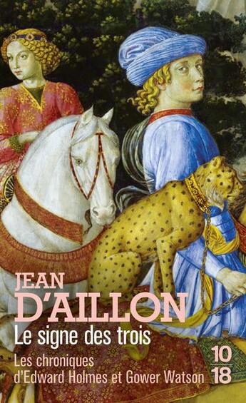 Couverture du livre « Le signe des trois » de Jean D' Aillon aux éditions 10/18