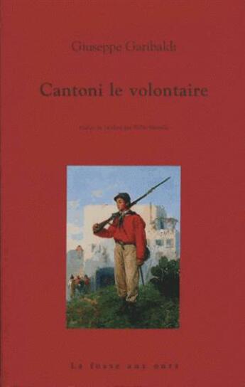 Couverture du livre « Cantoni le volontaire » de Giuseppe Garibaldi aux éditions La Fosse Aux Ours