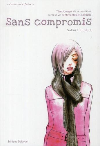 Couverture du livre « Sans compromis » de Sakura Fujisue aux éditions Delcourt