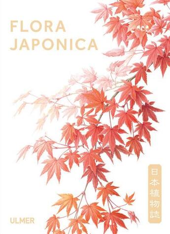 Couverture du livre « Flora japonica » de Martyn Rix et Masumi Yamanaka aux éditions Eugen Ulmer