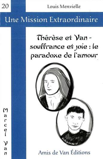 Couverture du livre « Therese et van - souffrance et joie : le paradoxe de l'amour » de Menvielle Louis aux éditions Les Amis De Van
