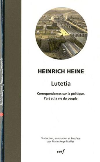 Couverture du livre « Lutetia ; correspondances sur la politique, l'art et la vie du peuple » de Heinrich Heine aux éditions Cerf