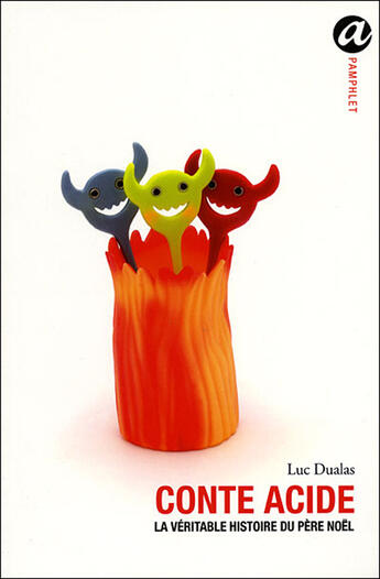 Couverture du livre « Conte acide ; la véritable histoire du père Noël » de Luc Dualas aux éditions Anabet