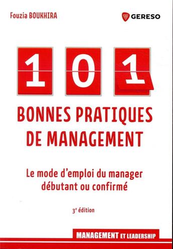 Couverture du livre « 101 bonnes pratiques de management ; le mode d'emploi du manager debutant ou confirme (3e édition) » de Fouzia Boukhira aux éditions Gereso