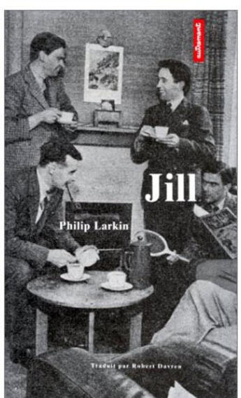 Couverture du livre « Jill » de Philip Larkin aux éditions Autrement