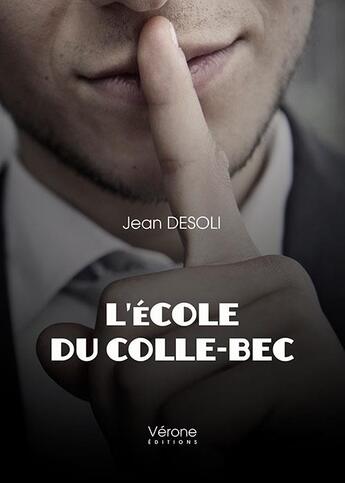 Couverture du livre « L'école du colle-bec » de Jean Desoli aux éditions Verone