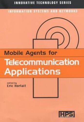 Couverture du livre « Mobile Agents For Telecommunication Applications » de Horlait aux éditions Hermes Science Publications