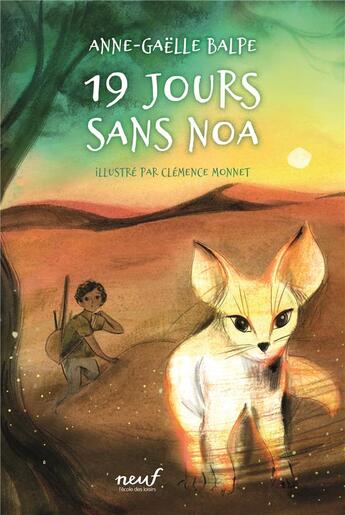 Couverture du livre « 19 jours sans Noa » de Anne-Gaelle Balpe et Clemence Monnet aux éditions Ecole Des Loisirs