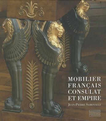 Couverture du livre « Mobilier français ; consulat et empire » de Samoyault Jean-Pierr aux éditions Gourcuff Gradenigo