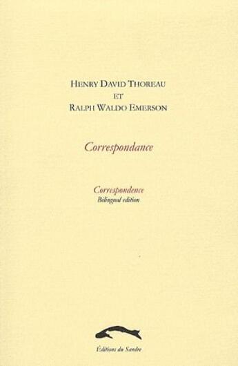 Couverture du livre « Correspondance / correspondence » de Thoreau H-D/Emerson aux éditions Editions Du Sandre