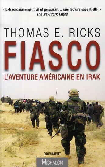 Couverture du livre « Fiasco ; l'aventure américaine en Irak » de Thomas E. Ricks aux éditions Michalon