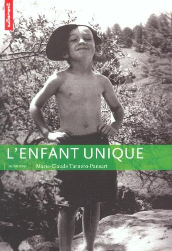 Couverture du livre « L'Enfant unique » de Marie-Claude Tarnero Pansart aux éditions Autrement