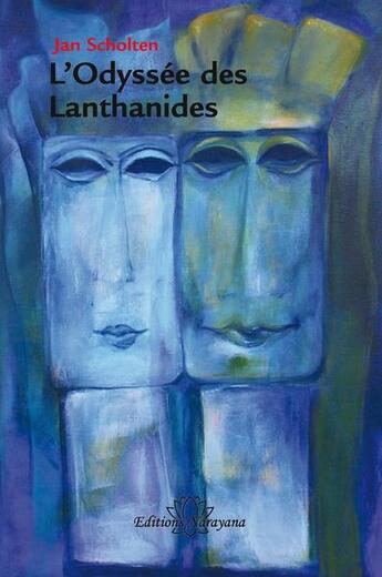 Couverture du livre « L'odyssée des Lanthanides » de Jan Scholten aux éditions Narayana