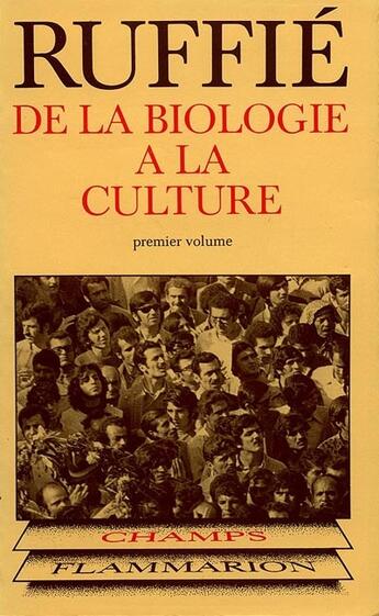 Couverture du livre « De la biologie a la culture **** no 128 » de Jacques Ruffié aux éditions Flammarion