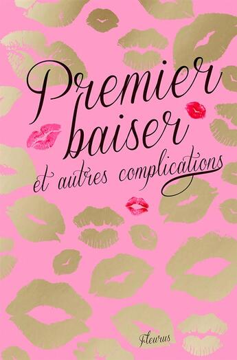 Couverture du livre « Premier baiser et autres complications t.1 » de Mara Andeck aux éditions Fleurus