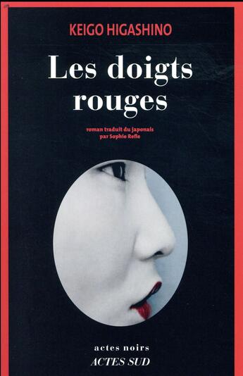 Couverture du livre « Les doigts rouges » de Keigo Higashino aux éditions Actes Sud