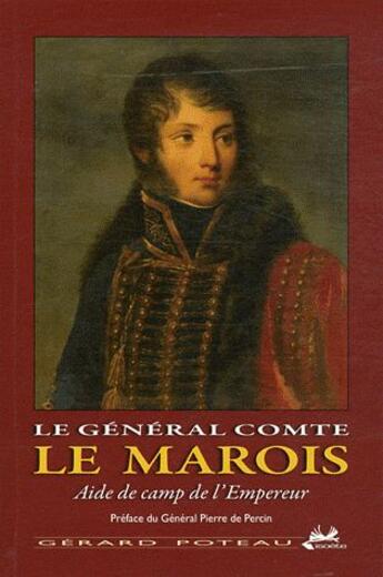 Couverture du livre « Le général-comte le Marois aide de camps de l'empereur » de Gerard Poteau aux éditions Isoete