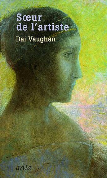 Couverture du livre « Soeur de l'artiste » de Dai Vaughan aux éditions Arlea