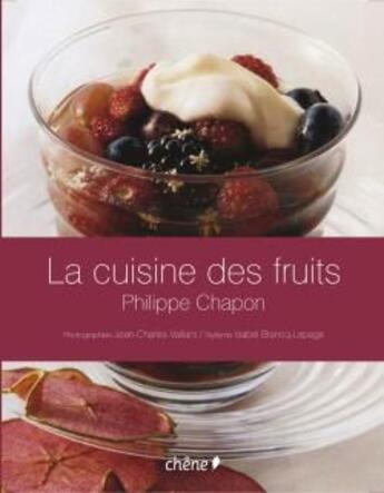 Couverture du livre « La cuisine des fruits » de Philippe Chapon aux éditions Chene
