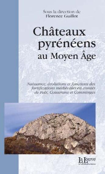 Couverture du livre « Les châteaux des Pyrénéens au Moyen Age » de  aux éditions La Louve