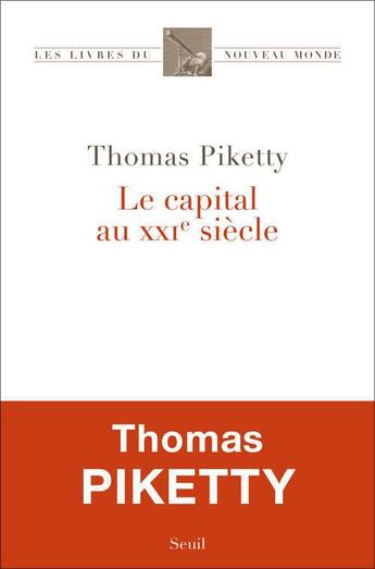 Couverture du livre « Le capital au XXIe siècle » de Thomas Piketty aux éditions Seuil